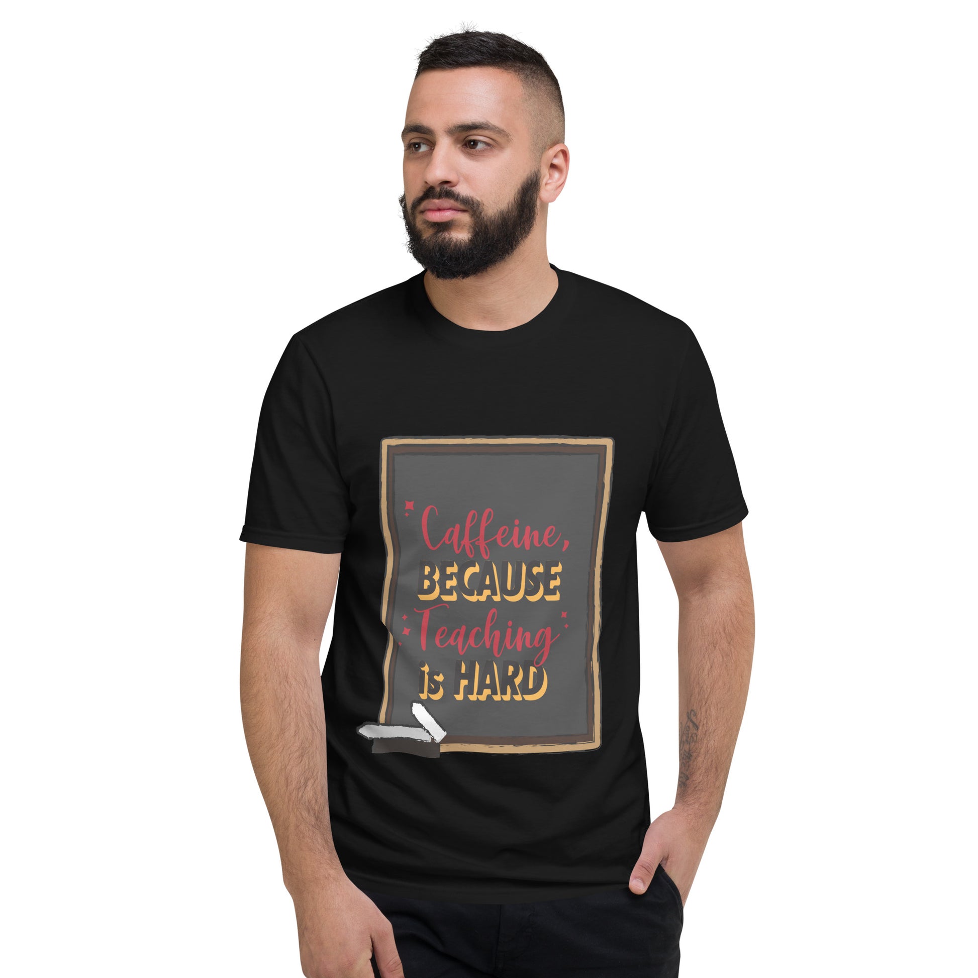 Caffeine because Teaching is Hard Unisex T-Shirt