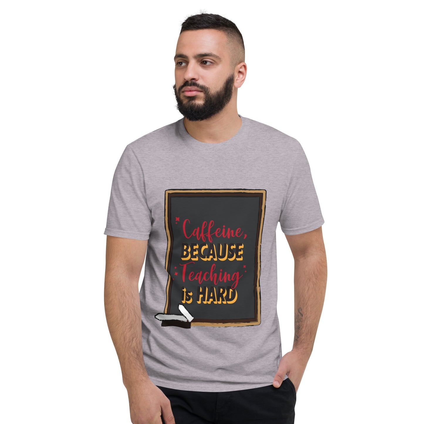 Caffeine because Teaching is Hard Unisex T-Shirt