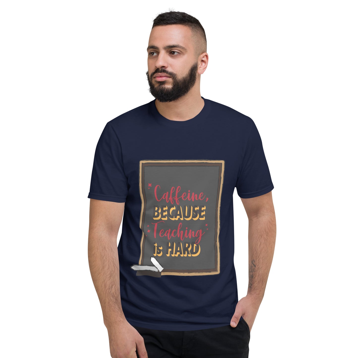 Caffeine because Teaching is Hard Unisex T-Shirt