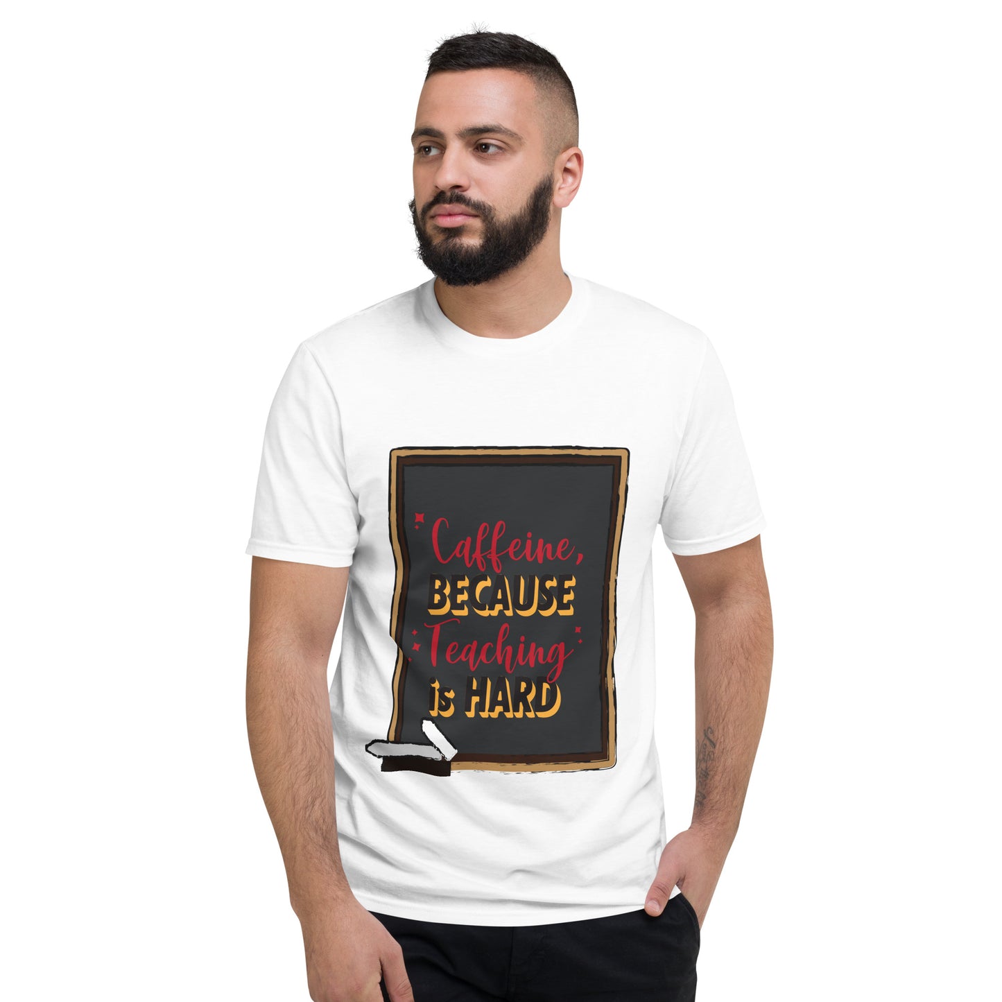 Caffeine because Teaching is Hard Unisex T-Shirt