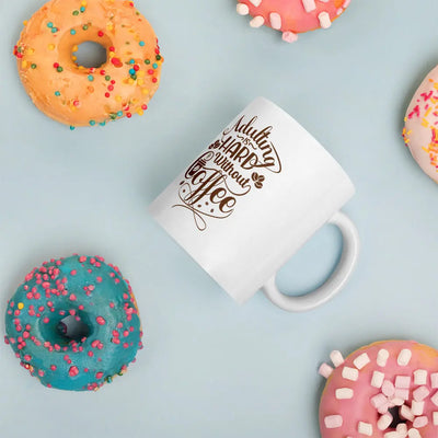 Adulting is Hard Without Coffee Mug - Fuel Your Day with a Playful Reminder of the Importance of Caffeine - Darkness Of The Twilight Moon